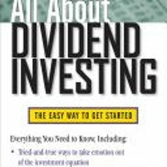 [Download PDF/Epub] All About Dividend Investing: The Easy Way to Get Started (All About Series) - D