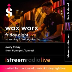 Friday Night LIVE! with Wax Worx EP19 (celebrating female legends of house)