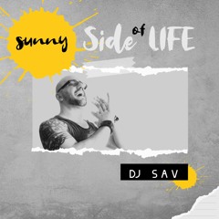 DJ SAV - sunny Side Of LIFE (2023)