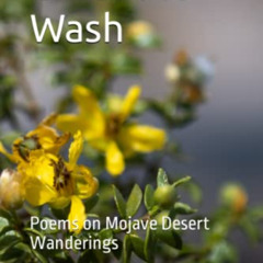 [ACCESS] PDF 📧 Creosote Wash: Poems on Mojave Desert Wanderings by  Cameron D. Mayer