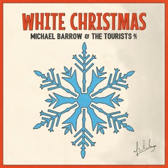 Michael Barrow & The Tourists - White Christmas
