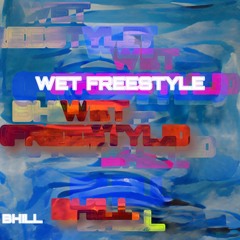 Wet (Freestyle)