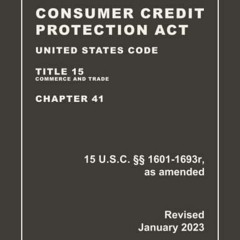 #@ Consumer Credit Protection Act United States Code Title 15 Commerce And Trade | Chapter 41 |