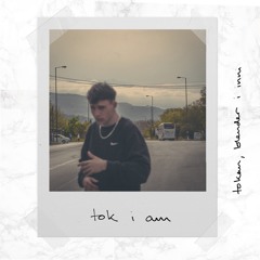 Tok I am