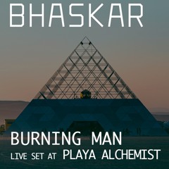 Bhaskar @ Burning Man (PlayAlchemist) 2023