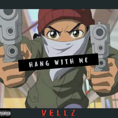 HANG WITH ME
