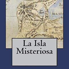 Read PDF ✏️ La Isla Misteriosa (Spanish Edition) by  Julio Verne,Andrea Gouveia,Andre