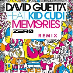 David Guetta Ft. Kid Cudi - Memories (ZERØ Remix)