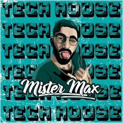 Mister Max - Tech House 2021