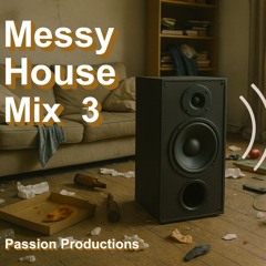 Messy House Mix 3