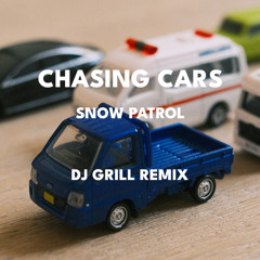 Chasing Cars - Snow Patrol (DJ GRILL UKG Flip) **FREE DL**