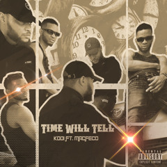 Time Will Tell - Kodi & MacFeco [Clean] (M&M)