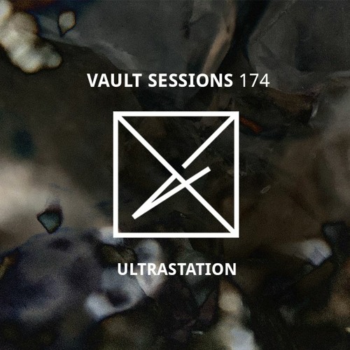 Vault Sessions #174 - Ultrastation