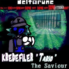 KREDEFILER "Tario" The Saviour [DELTARUNE: The 10*Same Other Puppet] (Serious? SERIOUS? ILL KILL YOU