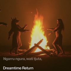 (EDM) dreamtime-return (aborigins)