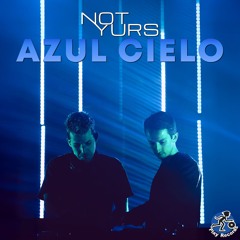 Not Yurs / Watch The Sunrise (Original Mix)