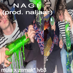 mulagetmula - nagi feat. zemak prod. naljaar #lvb3
