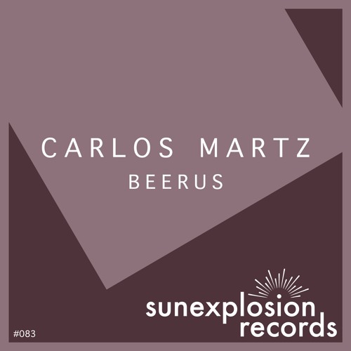 #083 - Carlos Martz - Beerus (Fher Vizzuett Remix) [Sunexplosion Records]
