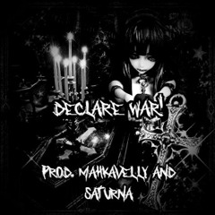 DECLARE WAR! (w/ Saturna)