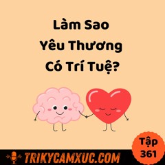 Tập 361:  Làm Sao Yêu Thương Có Trí Tuệ