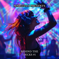MARCELLO (BEHIND THE DECKS) {EPISODE 1}🎶