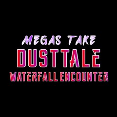 Mega's Dusttale | Breathe The Pressure