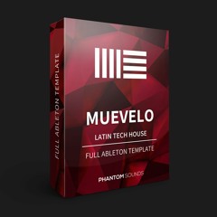 Phantom - Muevelo - Latin Tech House Ableton Template