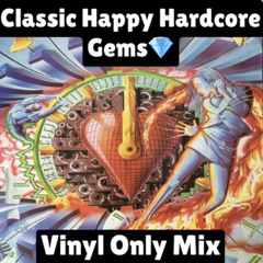 CLASSIC HAPPY HARDCORE GEMS💎 VINLY ONLY MIX