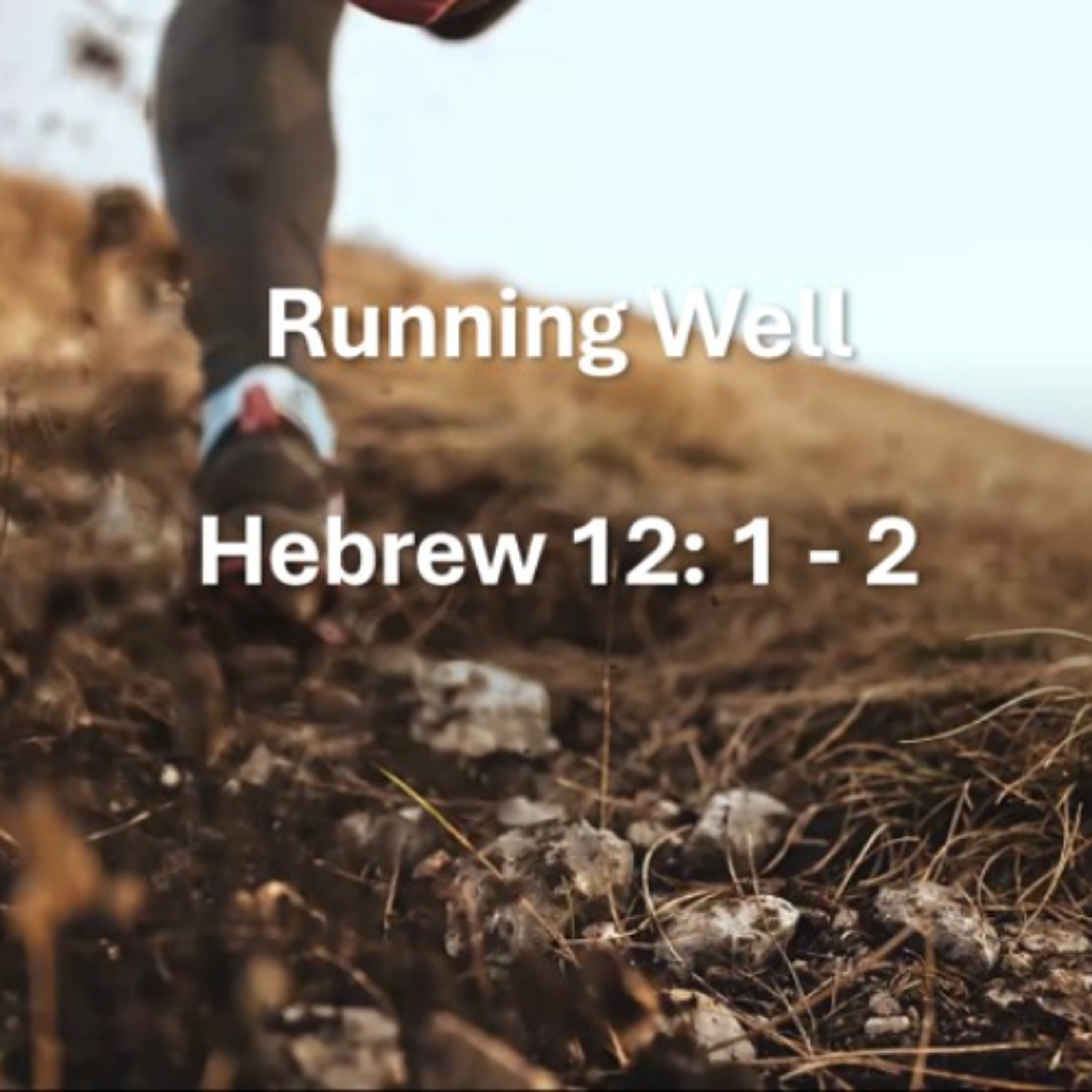 Running Well - Hebrews 12: 1-2 episode artwork
