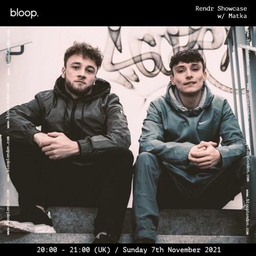 Rendr on Bloop - November 21 - Matka