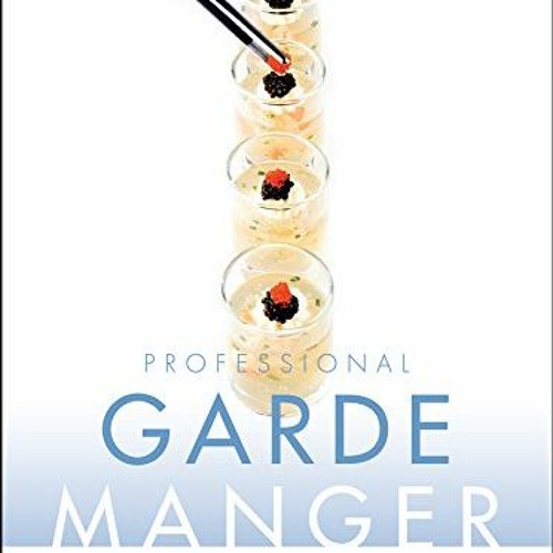 Stream Professional Garde Manger, A Comprehensive Guide to Cold Food