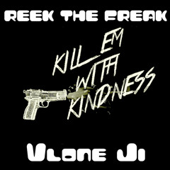 Reek the Freak & Vlone Ji - Kindness