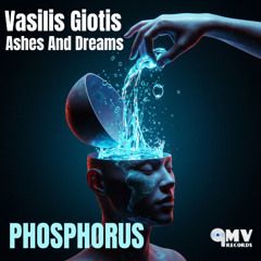 Vasilis Giotis, Ashes And Dreams - Phosphorus