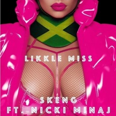 Nicki Minaj Feat. Skeng & Vybz Kartel - Likkle Miss (Dj Pit Refix)