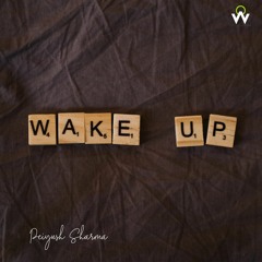 Wake UP by Peiyush Sharma