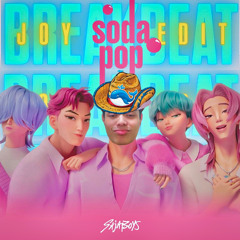 Soda Pop - Joy [Breakbeat Edit] FREE DOWNLOAD