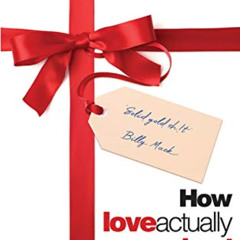 [GET] EBOOK 📫 How Love Actually Ruined Christmas: (or Colourful Narcotics) (Parthian