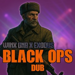 Winx DNB X Exodus - Black Ops Dub [ FREE DL ]