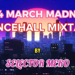2024 March Madness Dancehall Mixtape