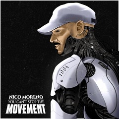 Nico Moreno - You Can't Stop The Movement - ALBUM