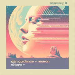 Dan Guidance & Neuron - Used To Be (Offworld128)
