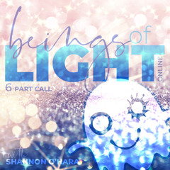 Embodying the Beings of Light