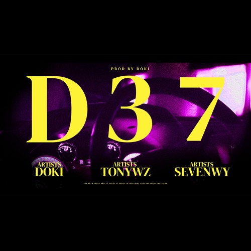 D37 - Doki x TonyWz x Sevenwy [PROD. BY DOKI]