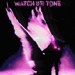 watch ur tone ft. oxidize (prod. aras moon)