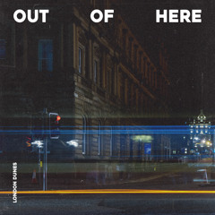 Out Of Here