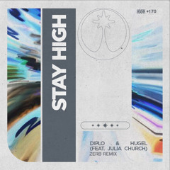 Diplo & HUGEL feat. Julia Church - Stay High (Zerb Remix (Extended))
