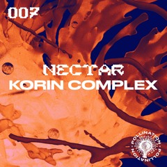 Nectar 007: Korin Complex