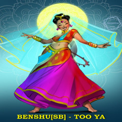 BENSHU[SB] - TOO YA (Original Mix)