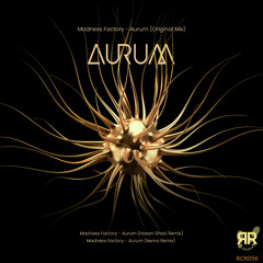 Madness Factory - Aurum (Hasan Ghazi Remix)