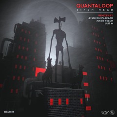 Quantaloop - Siren Head (Le Son Du Placard Remix) [ Alpaka Muzik ]
